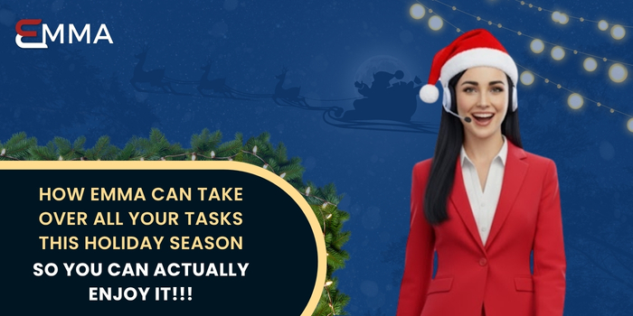 🎁 How Emma Can Take Over All Your Tasks This Holiday Season (So You Can Actually Enjoy It)