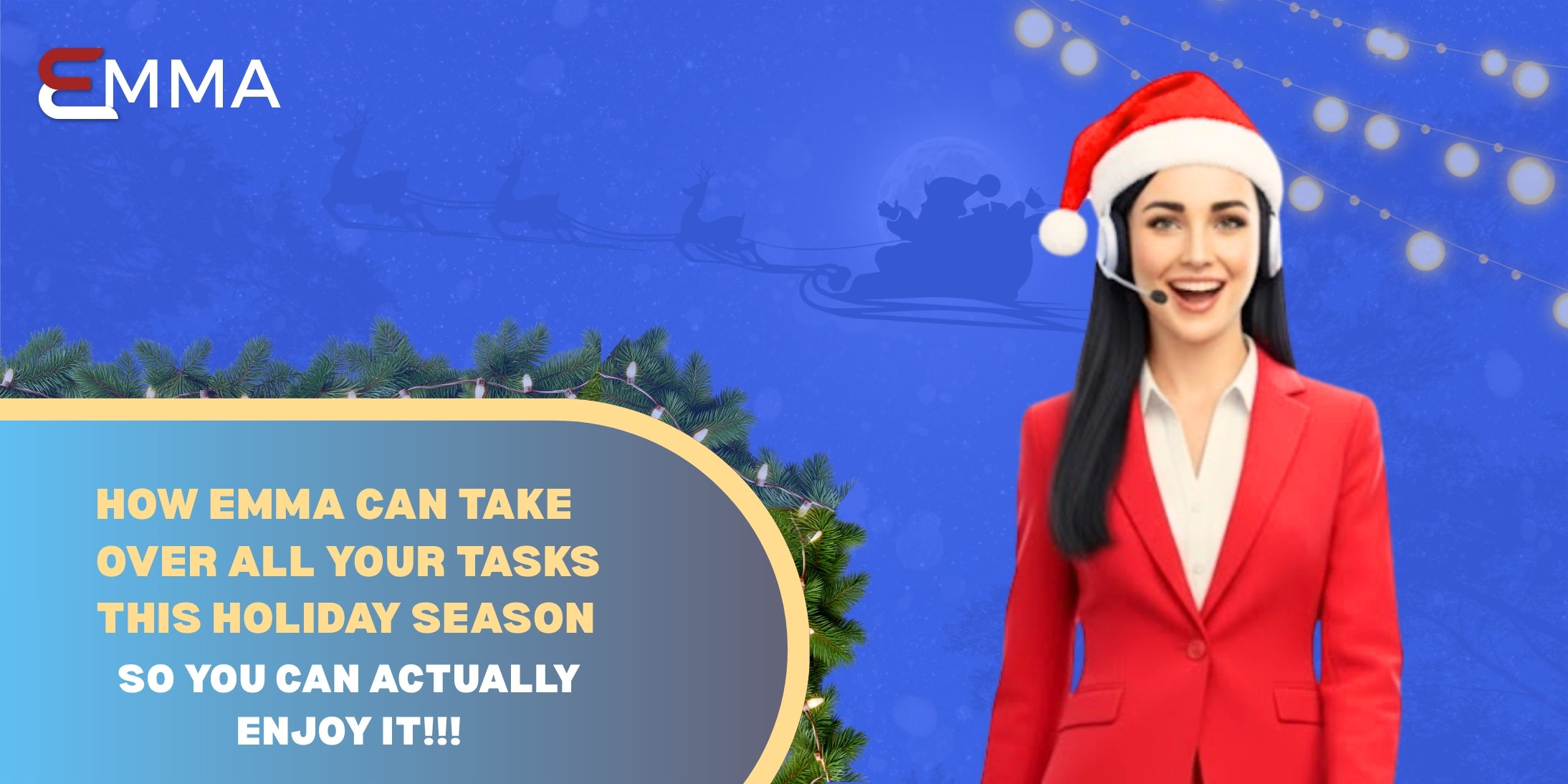 🎁 How Emma Can Take Over All Your Tasks This Holiday Season (So You Can Actually Enjoy It)